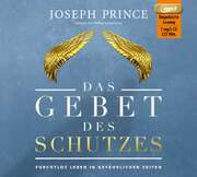 Philipp Schepmann - Joseph Prince - Das Gebet des Schutzes - Hörbuch Das Gebet des Schutzes - Hörbuch