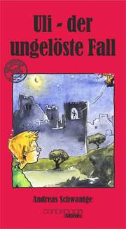 Andreas Schwantge - Uli - der ungelöste Fall Uli - der ungelöste Fall
