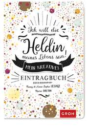 Fanny Lesage - Anne-Sophie Lesage - Marie Bretin - Cornelia Panzacchi - Ich will die Heldin meines Lebens sein! Ich will die Heldin meines Lebens sein!