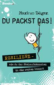 Markus Züger - Du packst das! Du packst das!