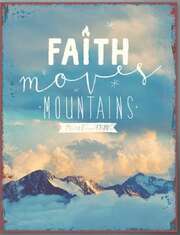 Metallschild groß - Faith moves Mountains Metallschild groß - Faith moves Mountains