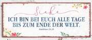 Metallschild lang - Ich bin bei Euch Metallschild lang - Ich bin bei Euch