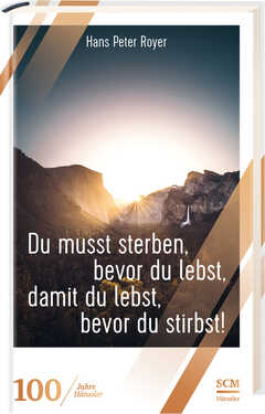Hans-Peter Royer - Du musst sterben, bevor du lebst, damit du lebst, bevor du stirbst! Du musst sterben, bevor du lebst, damit du lebst, bevor du stirbst!