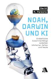 David R. Parsons - Noah, Darwin und KI Noah, Darwin und KI