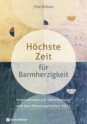 Tina Willms - Höchste Zeit für Barmherzigkeit Höchste Zeit für Barmherzigkeit