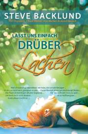 Steve Backlund - Lass uns einfach drüber lachen Lass uns einfach drüber lachen