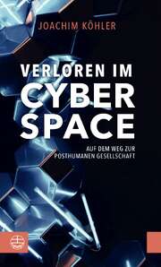 Joachim Köhler - Verloren im Cyberspace Verloren im Cyberspace