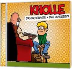 2-CD: Knolle und das Fraguastü / ...und das Hinkebein