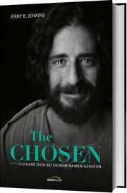 Jerry B. Jenkins - The Chosen - Ich habe dich bei deinem Namen gerufen The Chosen - Ich habe dich bei deinem Namen gerufen