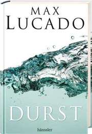 Max Lucado - Durst Durst