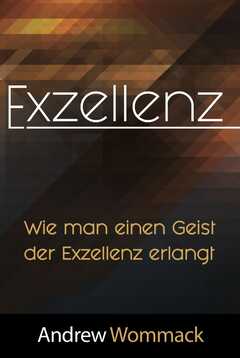 Andrew Wommack - Exzellenz Exzellenz