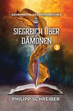 Philipp Schreiber - Siegreich über Dämonen 3 Siegreich über Dämonen 3