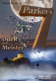 Daniel Kowalsky - Parker's 7 - Duell der Meister (1) Parker's 7 - Duell der Meister (1)
