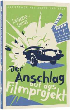 Leanne Lucas - Der Anschlag auf das Filmprojekt (8) Der Anschlag auf das Filmprojekt (8)