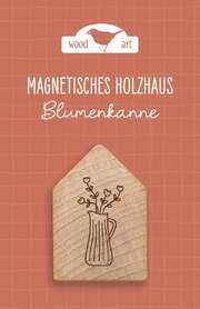 Holzhaus Magnet "Blumenkanne" Holzhaus Magnet "Blumenkanne"