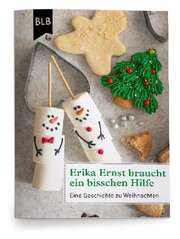 Anneli Klipphahn - Erika Ernst braucht ein bisschen Hilfe Erika Ernst braucht ein bisschen Hilfe