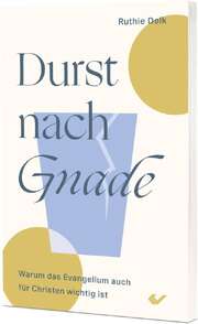 Ruthie Delk - Durst nach Gnade Durst nach Gnade