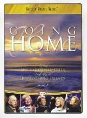 Gaither Vocal Band - Bill Gaither - DVD: Going Home DVD: Going Home