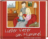 Lieber Vater im Himmel - Buch & CD Lieber Vater im Himmel - Buch & CD