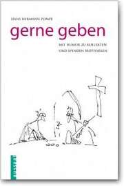 Hans-Hermann Pompe - Gerne geben Gerne geben