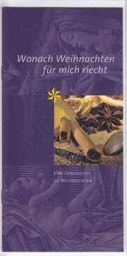 Heidi Krause-Frische - Wonach Weihnachten für mich riecht Wonach Weihnachten für mich riecht
