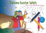 Gottes bunte Welt - Jesus Gottes bunte Welt - Jesus
