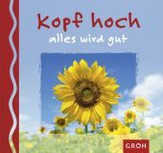 Ursula Kohaupt - Kopf hoch, alles wird gut Kopf hoch, alles wird gut