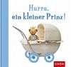 Franziska Siegel - Hurra, ein kleiner Prinz Hurra, ein kleiner Prinz