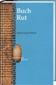 Hans-Georg Wünch - Helmuth Pehlke - Das Buch Rut (Edition C/AT/Bd.10) Das Buch Rut (Edition C/AT/Bd.10)