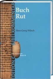 Hans-Georg Wünch - Helmuth Pehlke - Das Buch Rut (Edition C/AT/Bd.10) Das Buch Rut (Edition C/AT/Bd.10)