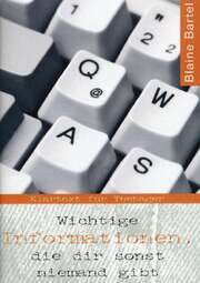 Blaine Bartel - Wichtige Informationen, die dir sonst niemand gibt Wichtige Informationen, die dir sonst niemand gibt