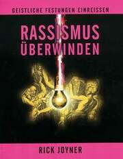 Rick Joyner - Rassismus überwinden Rassismus überwinden