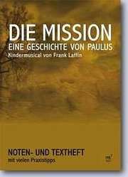 Die Mission - Eine Geschichte von Paulus (Notenheft)