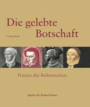 Ursula Koch - Die gelebte Botschaft Die gelebte Botschaft