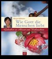 Margot Käßmann - Wie Gott die Menschen liebt Wie Gott die Menschen liebt