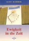 Ewigkeit in die Zeit