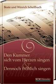 Beate Scheffbuch - Winrich Scheffbuch - Den Kummer sich vom Herzen singen & Dennoch fröhlich singen Den Kummer sich vom Herzen singen & Dennoch fröhlich singen