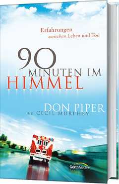 Don Piper - Cecil Murphey - 90 Minuten im Himmel 90 Minuten im Himmel