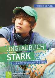 Patrick Depuhl - Unglaublich stark Unglaublich stark