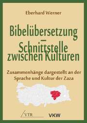 Eberhard Werner - Bibelübersetzung - Schnittstelle zwischen Kulturen Bibelübersetzung - Schnittstelle zwischen Kulturen