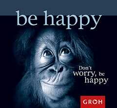 Don't Worry Be Happy - Aufstellbuch