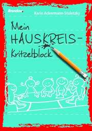 Karin Ackermann-Stoletzky - Mein Hauskreis-Kritzelblock Mein Hauskreis-Kritzelblock