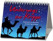 Unterwegs zur Krippe Unterwegs zur Krippe