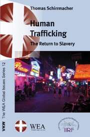 Dr. Thomas Schirrmacher - Human Trafficking: The Return to Slavery Human Trafficking: The Return to Slavery