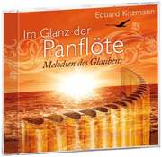 Eduard Kitzmann - Im Glanz der Panflöte Im Glanz der Panflöte