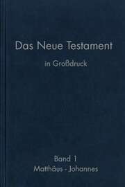 Das Neue Testament in Großdruck Das Neue Testament in Großdruck