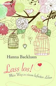 Hanna Backhaus - Lass los! Lass los!
