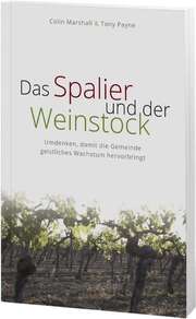 Colin Marshall - Tony Payne - Joachim Schmitsdorf - Das Spalier und der Weinstock Das Spalier und der Weinstock