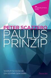 Peter Scazzero - Das Paulus-Prinzip - Der Kleingruppenkurs Das Paulus-Prinzip - Der Kleingruppenkurs