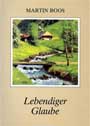 Martin Boos - Lebendiger Glaube Lebendiger Glaube